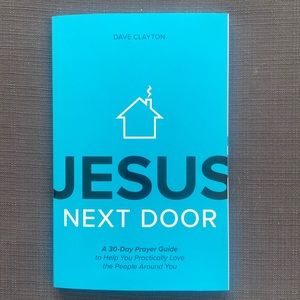 Jesus Next Door by Dave Clayton              Bible Study Book